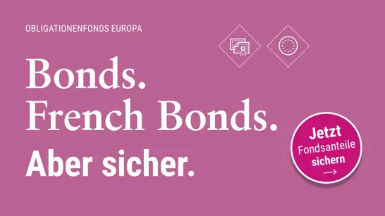 Bonds. French Bonds. Aber Sicher. Bonds. French Bonds. Aber Sicher.